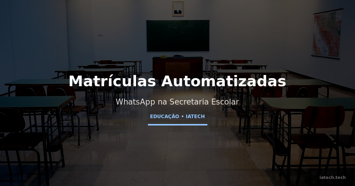 Matrículas e Rematrículas Automatizadas: WhatsApp na Secretaria Escolar