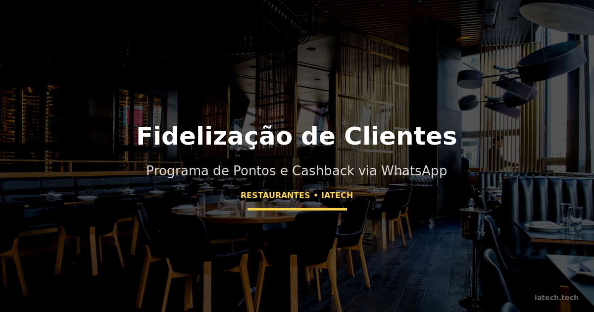 Fidelização de Clientes em Restaurantes: Programa de Pontos e Cashback via WhatsApp