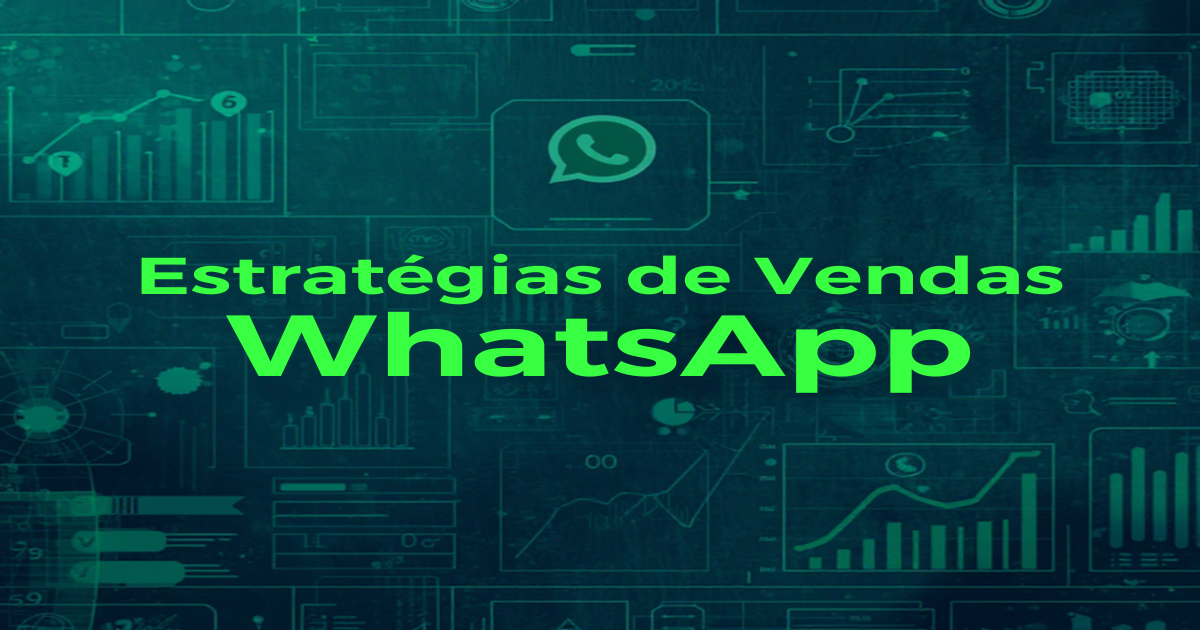 Estratégias de Vendas pelo WhatsApp: 10 Técnicas que Funcionam em 2026