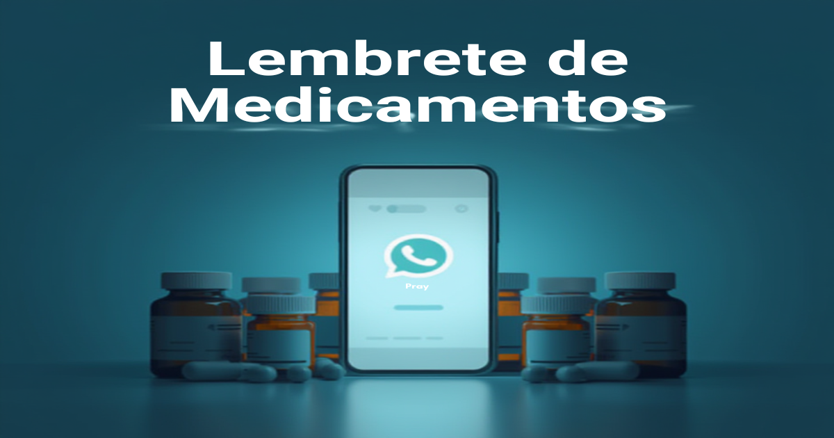 Lembretes de Medicação pelo WhatsApp: Como Farmácias Aumentam a Adesão ao Tratamento