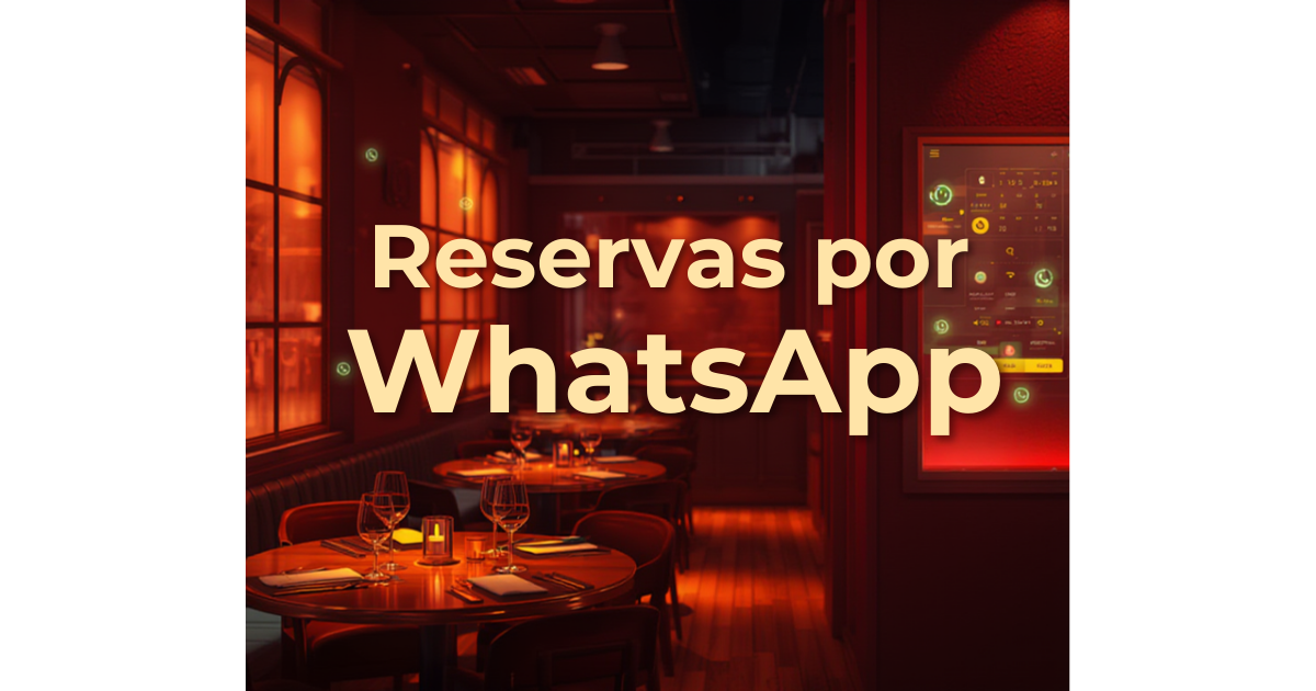 Reservas por WhatsApp: Como Automatizar a Gestão de Mesas do Seu Restaurante
